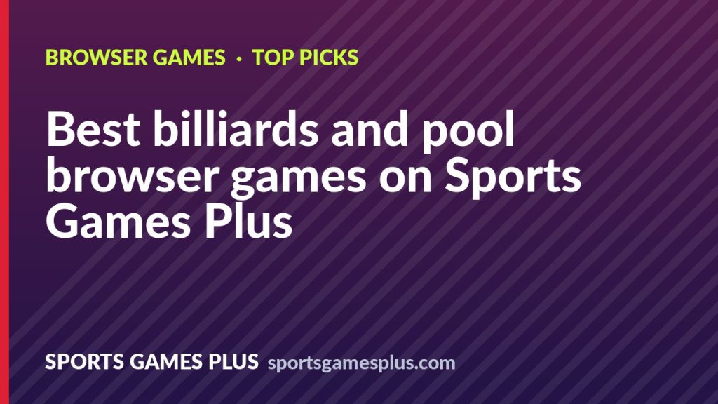 Best billiards and pool browser games on Sports Games Plus