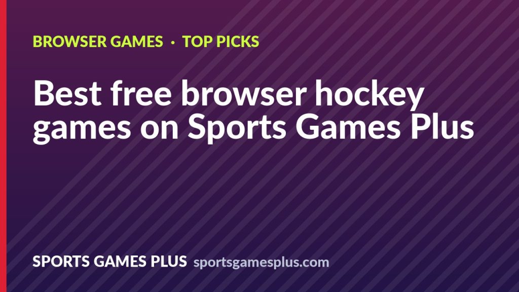 Best free browser hockey games on Sports Games Plus