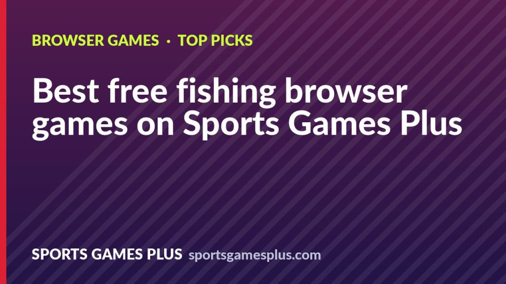 Best free fishing browser games on Sports Games Plus