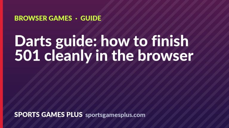 Darts guide: how to finish 501 cleanly in the browser