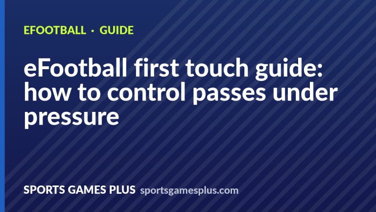 eFootball first touch guide: how to control passes under pressure