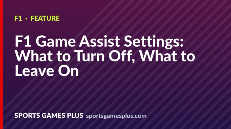 F1 Game Assist Settings: What to Turn Off, What to Leave On