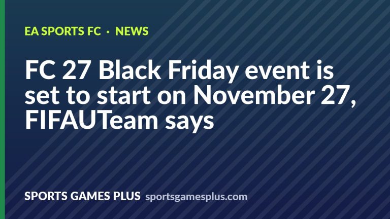 FC 27 Black Friday event is set to start on November 27, FIFAUTeam says