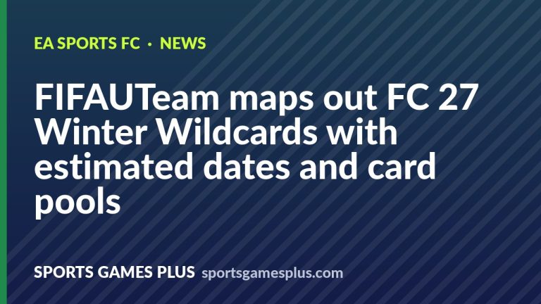 FIFAUTeam maps out FC 27 Winter Wildcards with estimated dates and card pools