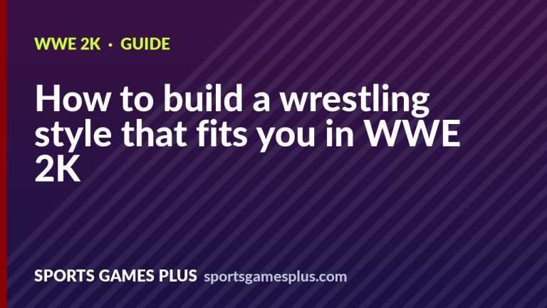 How to build a wrestling style that fits you in WWE 2K
