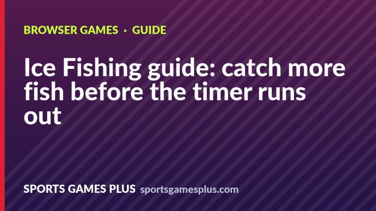 Ice Fishing guide: catch more fish before the timer runs out