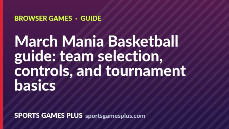 March Mania Basketball guide: team selection, controls, and tournament basics