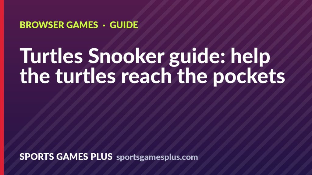 Turtles Snooker guide: help the turtles reach the pockets