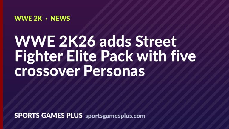 WWE 2K26 adds Street Fighter Elite Pack with five crossover Personas